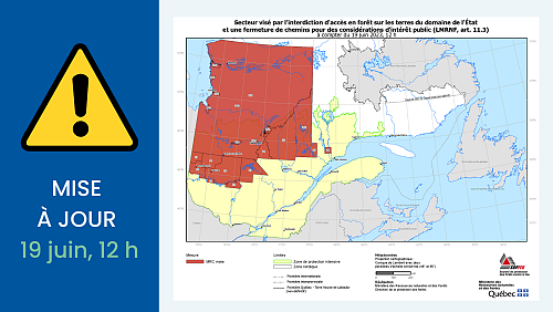 Mise à jour 19 juin - Modifications du territoire touché par l'interdiction d'accès en forêt  